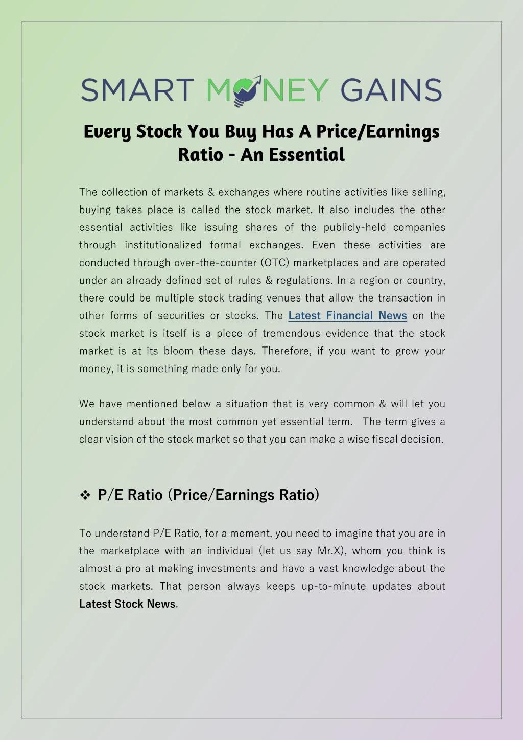 every stock you buy has a price earnings ratio