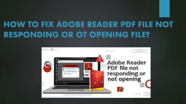 How to Fix Adobe Reader PDF File Not Responding or Not Opening File?