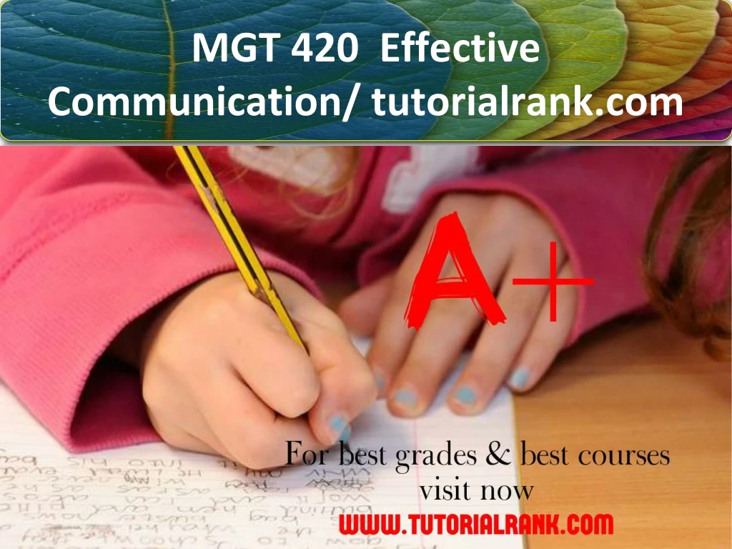 mgt 420 effective communication tutorialrank com
