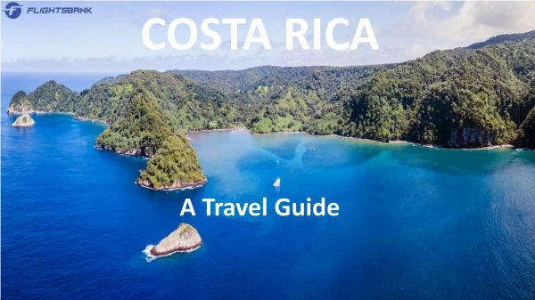 All you need to know about Costa Rica