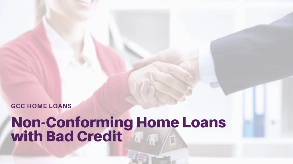 gcc home loans non conforming home loans with