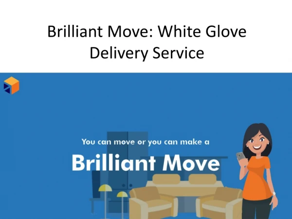 Brilliant Move: White Glove Delivery Service