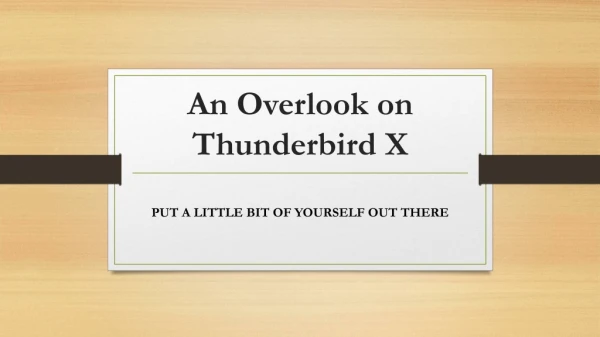 An Overlook on Thunderbird