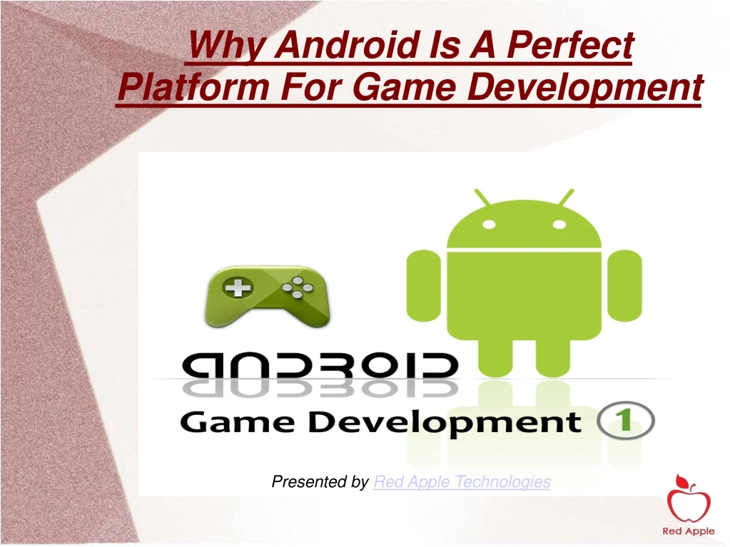why android is a perfect platform for game development