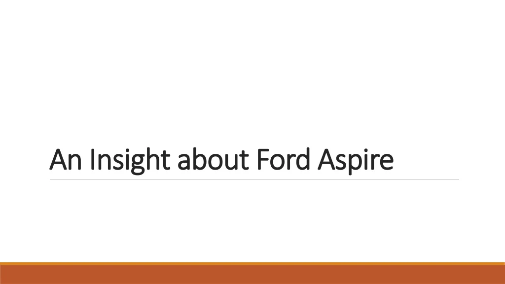 an insight about ford aspire