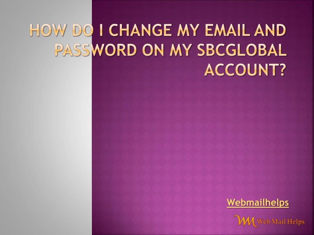 how do i change my email and password on my sbcglobal account