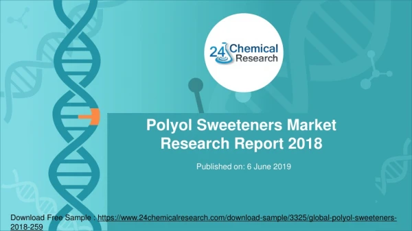 Polyol sweeteners market research report 2018