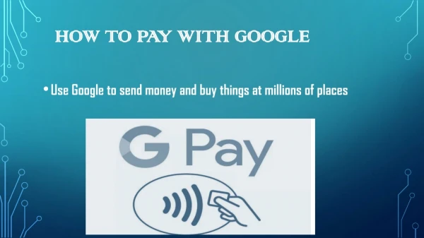 HOW TO PAY WITH GOOGLE
