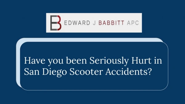 Have you been Seriously Hurt in San Diego Scooter Accidents?