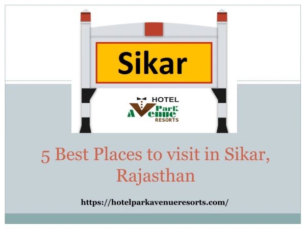 5 best place to visit in sikar rajasthan - Hotel Park Avenue & Resorts