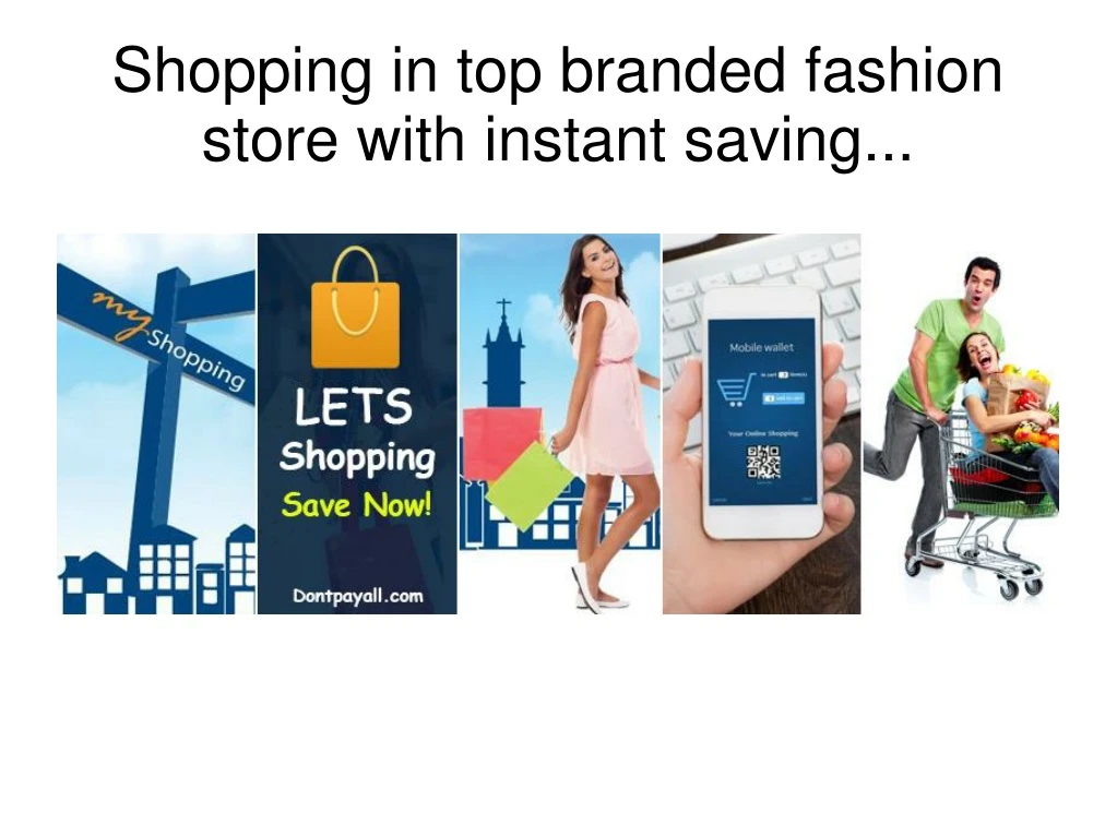 shopping in top branded fashion store with instant saving