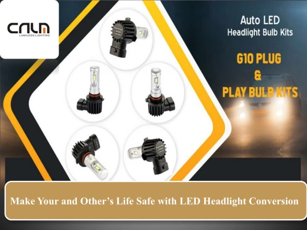 Make Your and Other’s Life Safe with LED Headlight Conversion