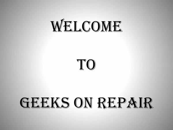 welcome to geeks on repair