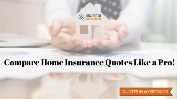 Home Insurance - Compare Affordable Quotes