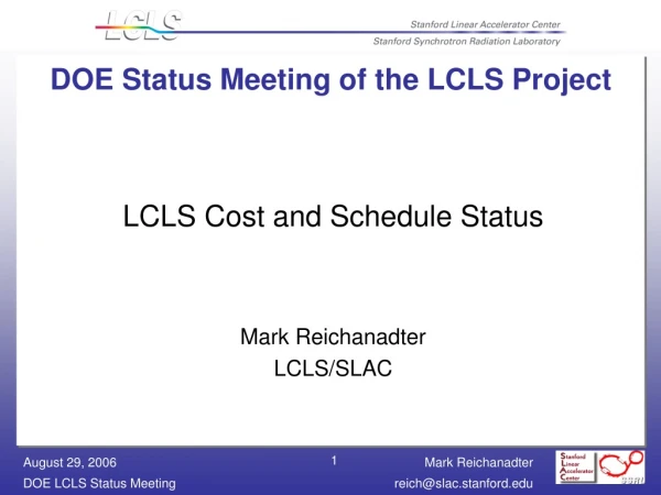 DOE Status Meeting of the LCLS Project