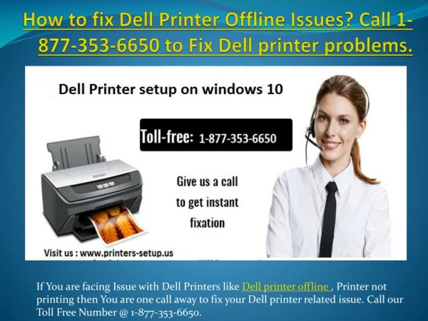 Call 1-877-353-6650 for Dell printer. Fix Dell printer offline issue.