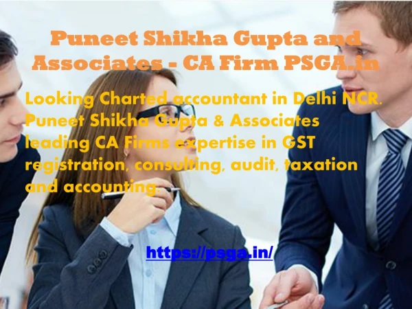 Puneet Shikha Gupta and Associates PSGA.in