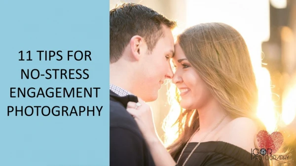 11 TIPS FOR NO-STRESS ENGAGEMENT PHOTOGRAPHY