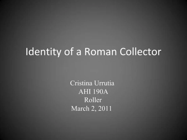 Identity of a Roman Collector