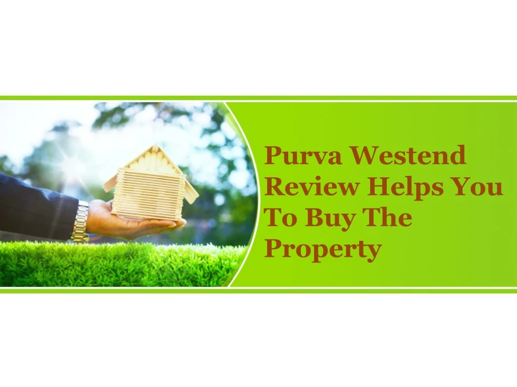 purva westend review helps you to buy the property