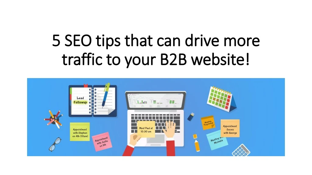 5 seo tips that can drive more traffic to your b2b website