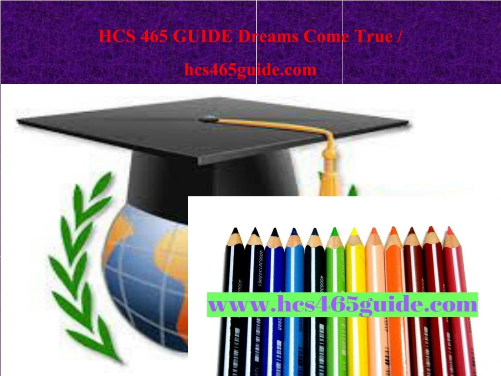 hcs 465 guide dreams come true hcs465guide com