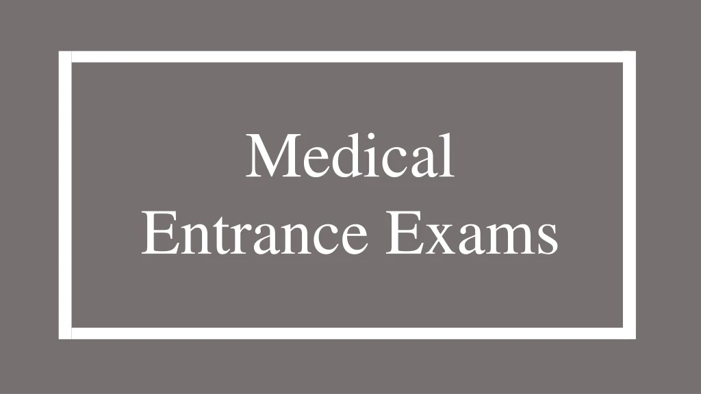 medical entrance exams
