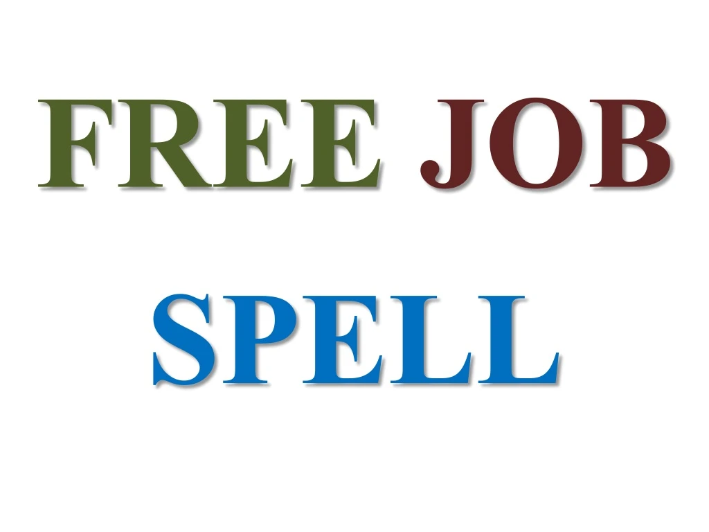 free job spell