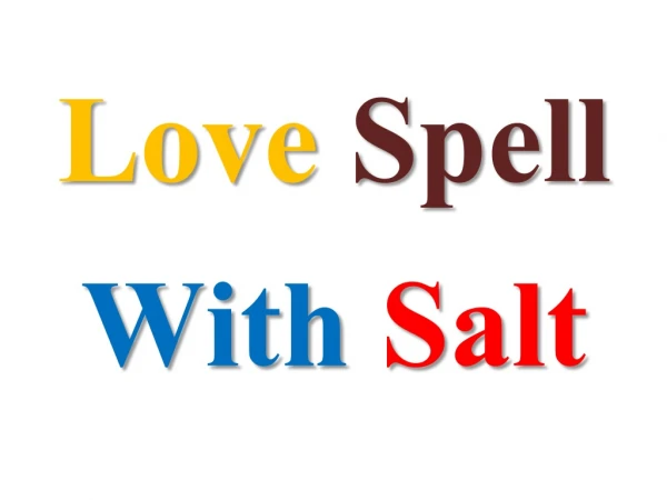 Easy Love Spell Do This With SALT and See! (Powerful Love Spell With Salt)