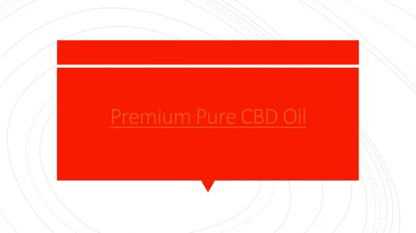 Premium Pure CBD Oil