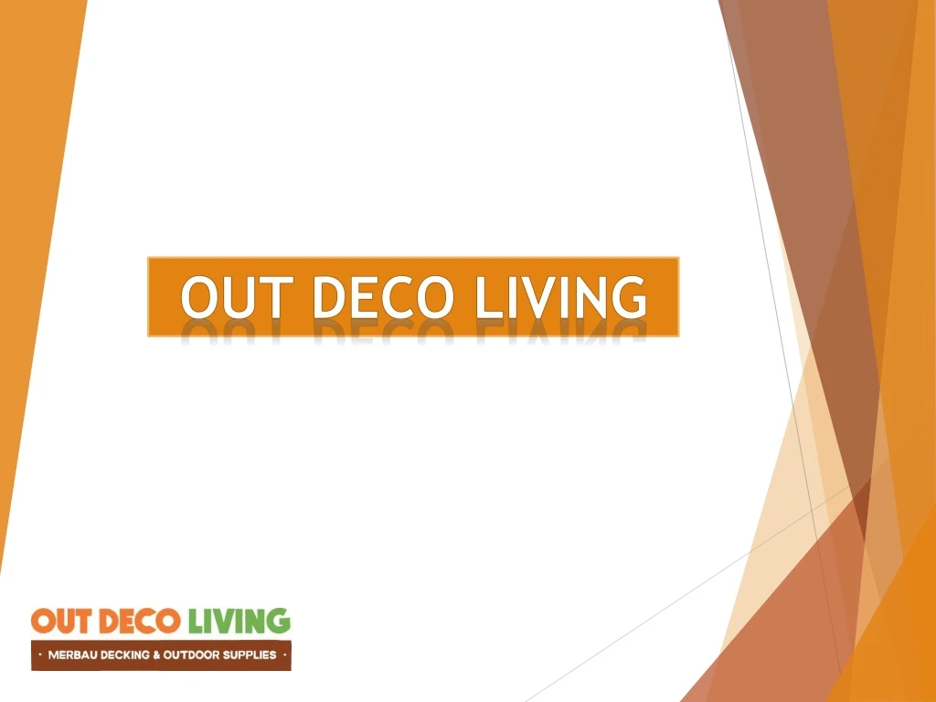 out deco living