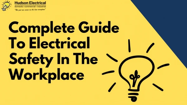 Complete Guide to Electrical Safety in the Workplace