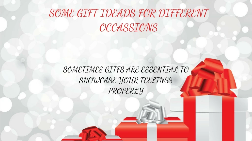 some gift ideads for different occassions