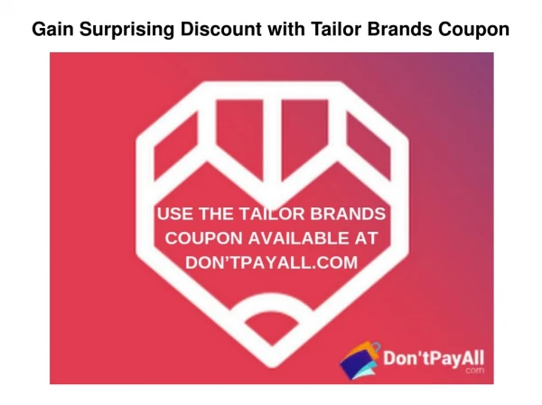 Gain surprising discount with Tailor Brands coupon
