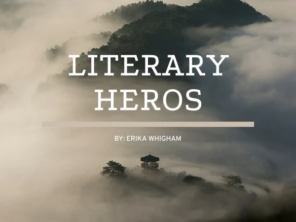 Literary Heroes