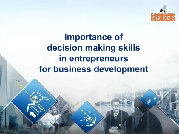 Important of decision making skills in entrepreneurs for business development