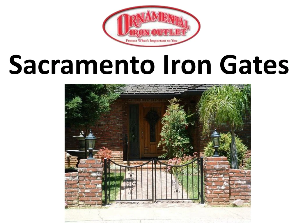 sacramento iron gates