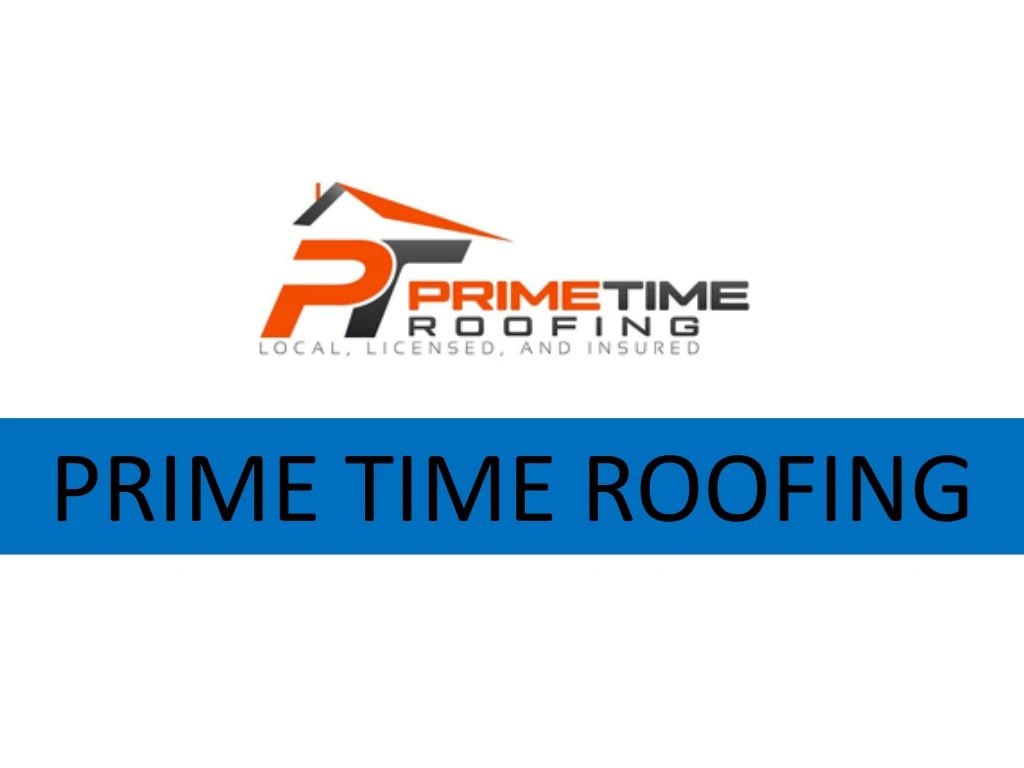 prime time roofing