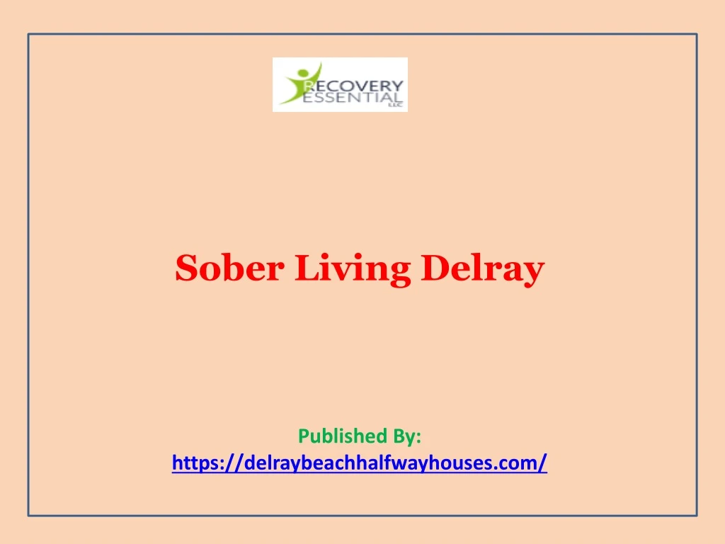 sober living delray published by https delraybeachhalfwayhouses com