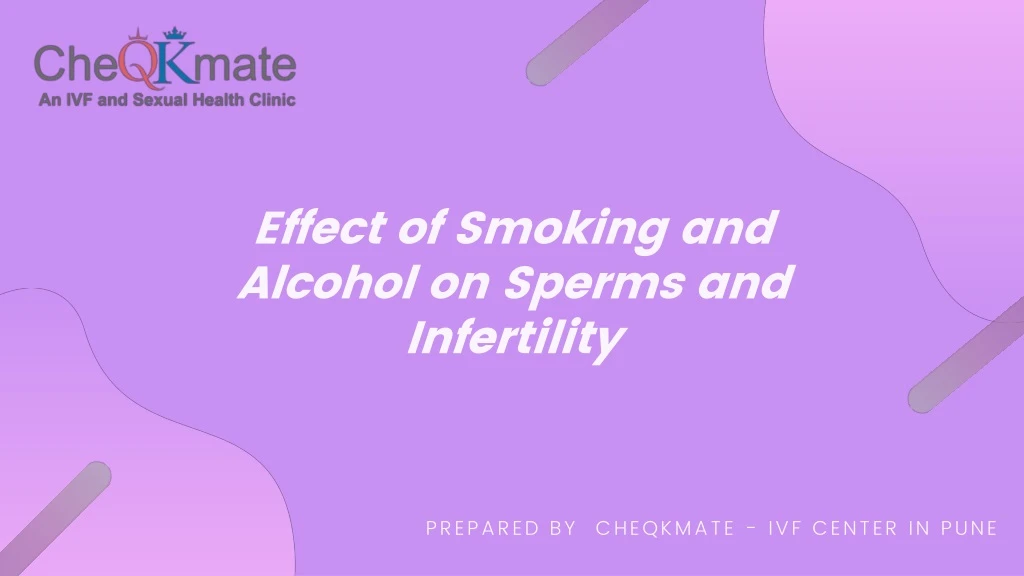 effect of smoking and alcohol on sperms