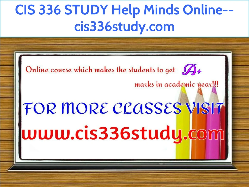 cis 336 study help minds online cis336study com