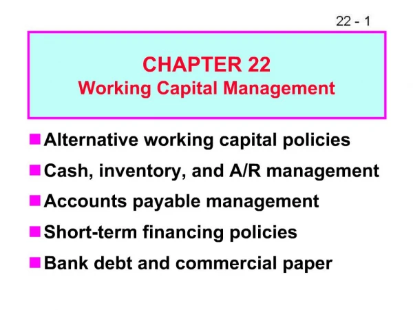 CHAPTER 22 Working Capital Management