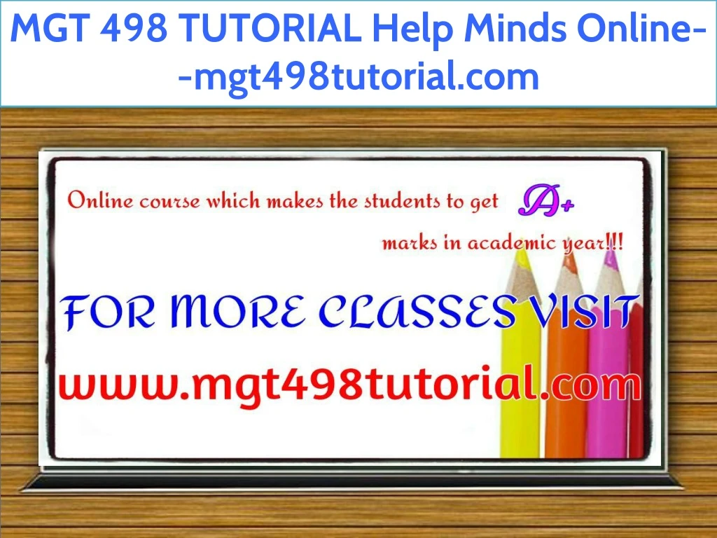 mgt 498 tutorial help minds online mgt498tutorial