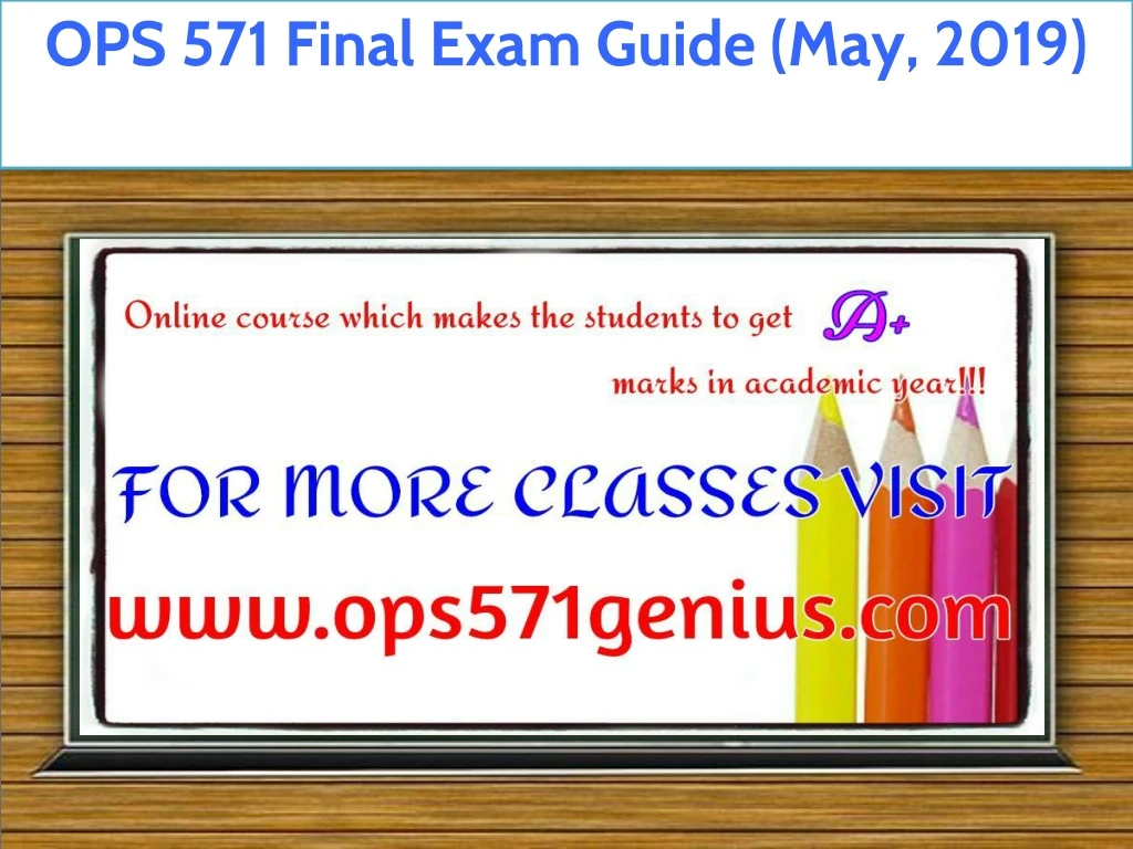 ops 571 final exam guide may 2019