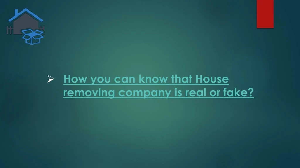 how you can know that house removing company