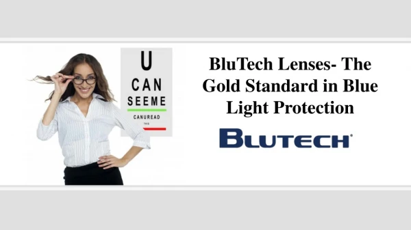 BluTech Lenses- The Gold Standard in Blue Light Protection