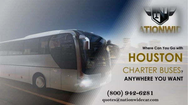 Where Can You Go with Houston Charter Bus! Anywhere You Want