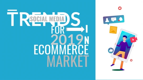 Social Media Trends that will Rule the eCommerce Market in 2019