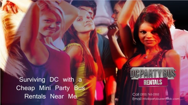 Are you looking Cheap Mini Party Bus Rentals Near Me for Surviving Washington DC?