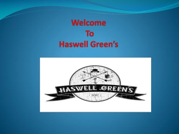 welcome to haswell green s